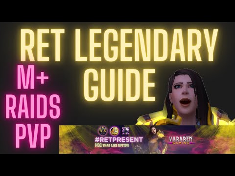 RET PALADIN SHADOWLANDS - Legendary Guide and Tier list for M+, Arena, and Raiding!