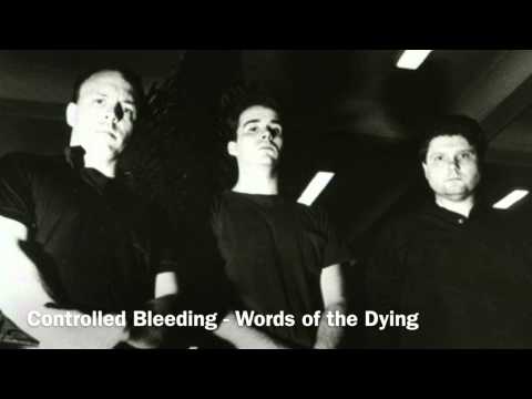 Controlled Bleeding - Words of the Dying