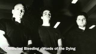 Controlled Bleeding - Words of the Dying