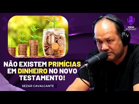 What are the firstfruits in the New Testament? - Sezar Cavalcante | Veredas Podcast!