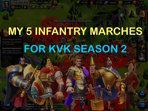 ROK - My 5 Infantry Marches Set Up For KvK Season 2! Some Alternatives For Low Power Players