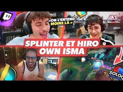 SPLINTER ET HIRO AFFRONTENT ISMA - Best Of LoL #1409 Réactions