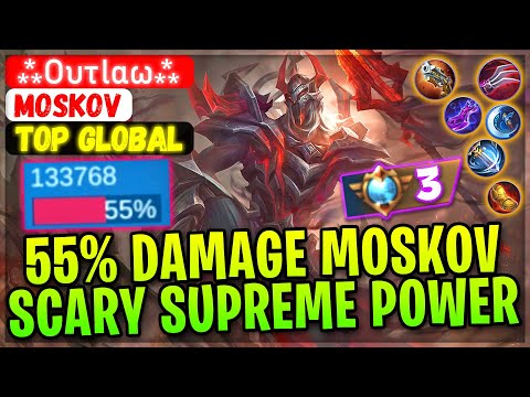 55% Damage Moskov Scary Supreme Power [ Top Global Moskov ] ⁂Ουτlαω⁂ - Mobile Legends Gameplay Build