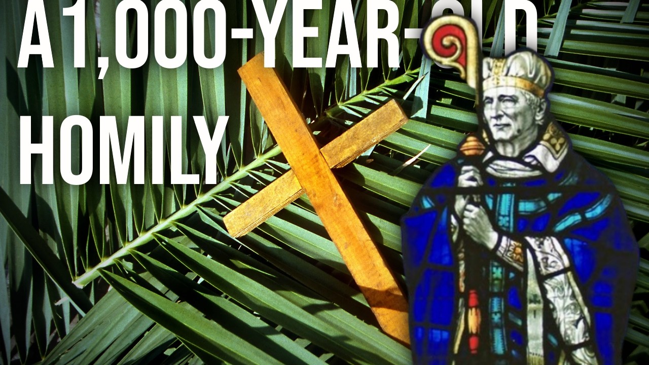 An Anglo-Saxon Sermon on Palm Sunday