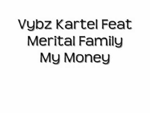 Vybz Kartel Feat Merital Family - My Money