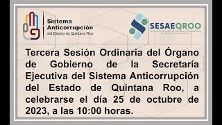 Tercera Sesión Ordinaria del Órgano de Gobierno de la SESAEQROO