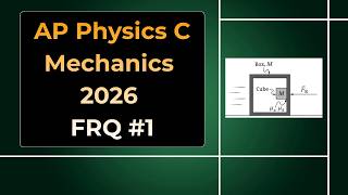 2026 AP Physics C Mechanics Free Response #1