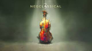 To The Lost - Neoclassical 3 (Brand X Music) - Ro Rowan