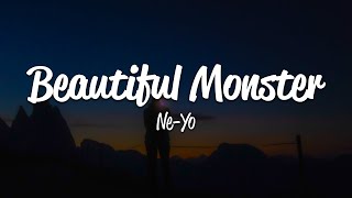 Ne-Yo - Beautiful Monster (Lyrics)