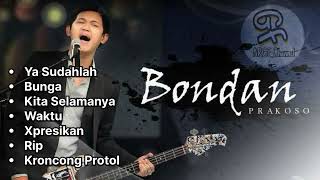 Download lagu Bondan Prakoso Full Album || Ya Sudahlah Bunga Kita Selamanya mp3