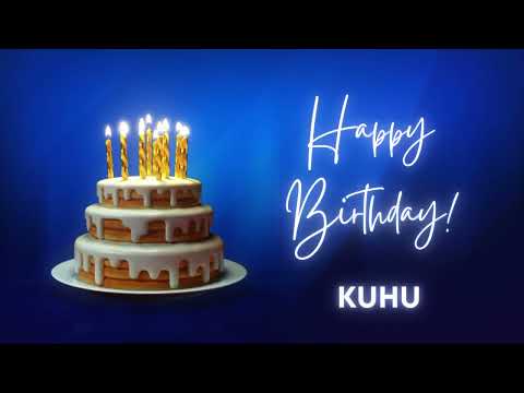 KUHU Happy birthday song | Happy Birthday KUHU | KUHU Happy birthday to You