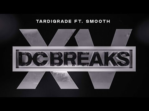 DC Breaks - 'Tardigrade' ft. Smooth