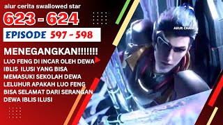 Download lagu Swallowed Star Season 2 Episode 597-598 Storyline | 623-624 [ English Subtitle ] mp3