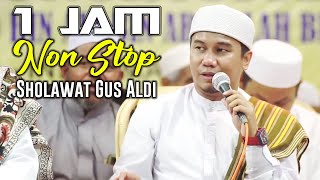 Download lagu 1 JAM NONSTOP SHOLAWAT GUS ALDI !! SAMPAI MAHALUL QIYAM mp3