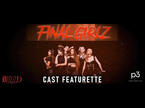 Blood Street Cast Featurette: Meet the Final Girlz | Exclusive Behind the Scenes