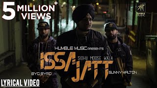 ISSA JATT  | LYRICAL VIDEO | SIDHU MOOSE WALA | SUNNY MALTON | BYG BYRD | HUMBLE MUSIC
