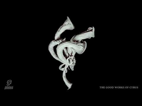 Videoclip de The Good Works of Cyrus (Demo) — Pixies