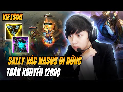(Vietsub) Idol Sally and Nasus Go Jungle 1k2 Stack Q Steal Jungle From Lv1 Making Opponents Cry