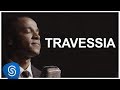 Travessia Alexandre Pires Part Milton Nascimento DNA Musical Vídeo Oficial
