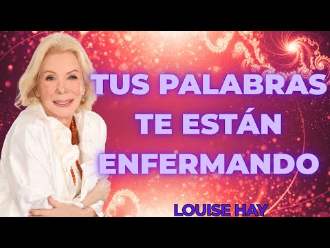 Louise Hay revela: NUNCA SANARÁS tu MENTE hasta que CAMBIES tus PALABRAS