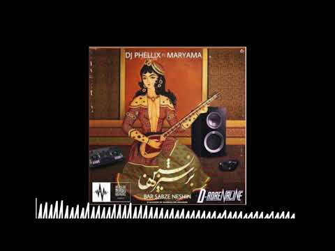 Dj Phelix Featuring MARYAMA - Bar Sabze Neshin