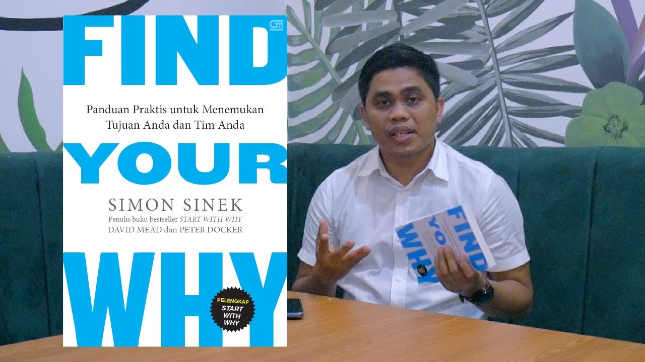 TEMUKAN WHY ANDA UNTUK MEMENANGKAN BISNIS | Find Your Why - Simon Sinek