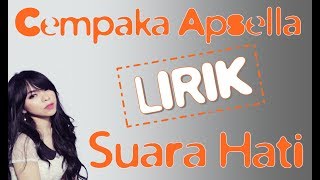 Cempaka Apsella - Suara Hati (Lirik)