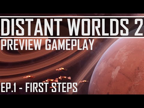 Distant Worlds 2 - Preview Gameplay - Ep. 1 First Steps