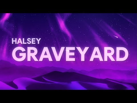Halsey – Graveyard (Lyrics)