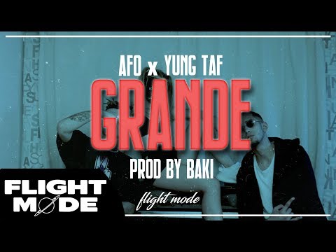 AFO x YUNG TAF - GRANDE (Official Music Video)