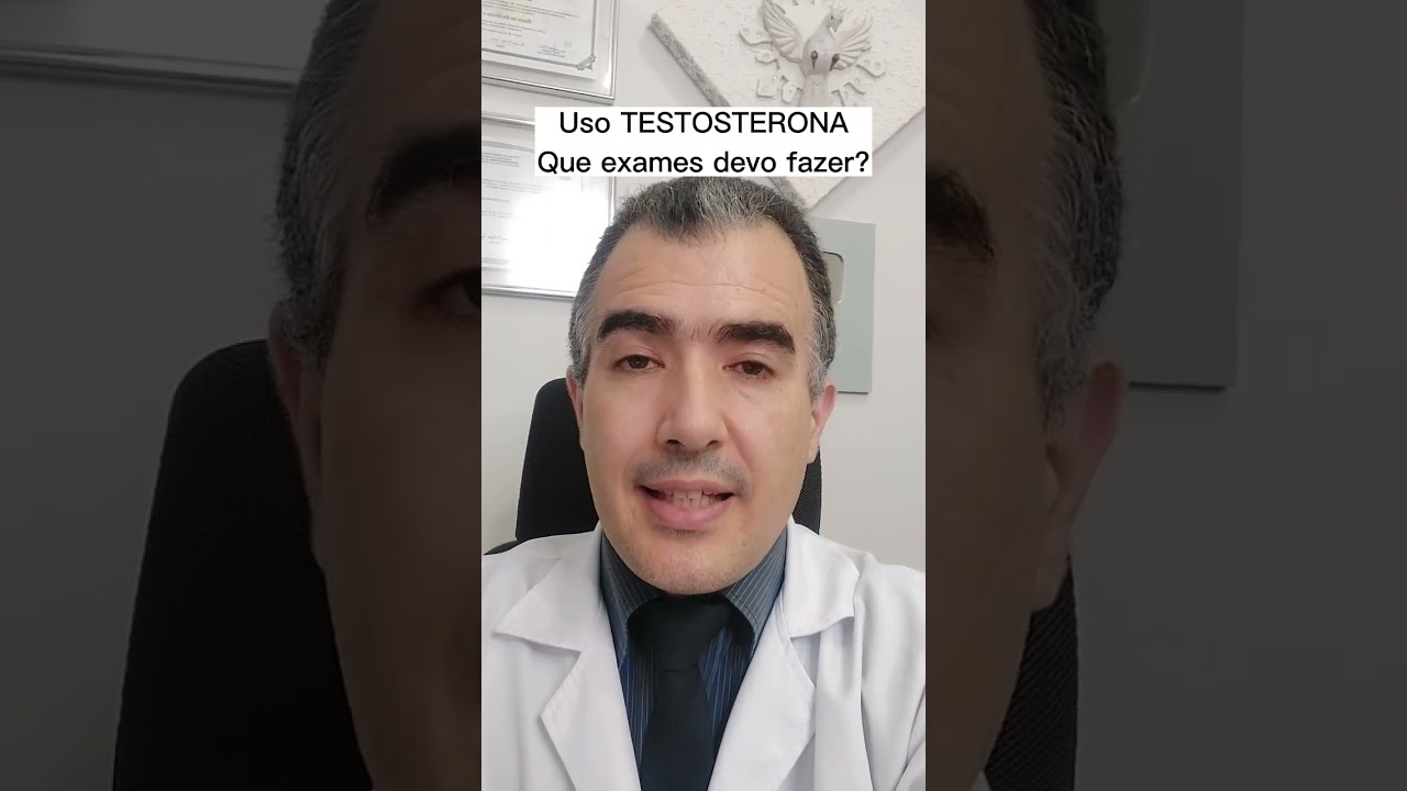 Uso TESTOSTERONA. Que exames devo fazer?