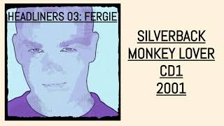 SILVERBACK   MONKEY LOVER (FERGIE HEADLINERS 03) CD1