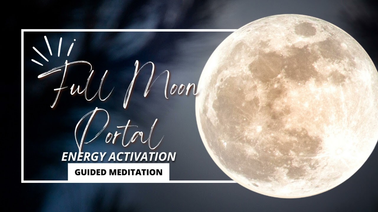 Full Moon Eclipse Energy Activation 🌕Divine Portal of Magic ✨Guided Meditation & Energy Healing