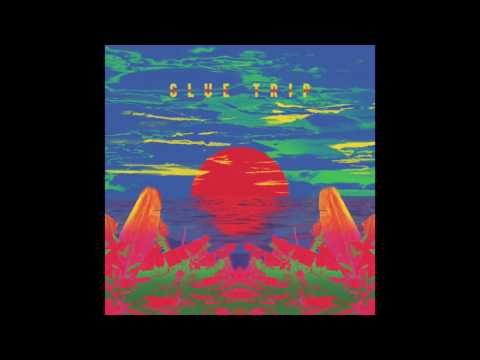 Glue Trip - Glue Trip (2015) Full Album