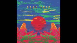 Glue Trip - Glue Trip (2015) Full Album