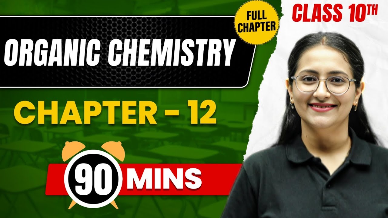 ORGANIC CHEMISTRY in 90 Min | Complete Chapter Mind Map | Class10 ICSE CHEMISTRY