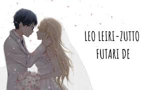 Download lagu Leo leiri-Zutto futari de mp3 Download lagu Leo leiri-Zutto futari de mp3