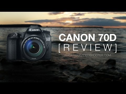 Canon 70D DSLR Video Review