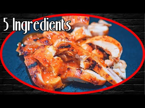 5 Ingredient Grilled Chicken Recipe You Will Change Your Life