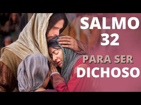 Salmo 32- Para ser DICHOSO  Oración Poderosa ( Biblia Católica)