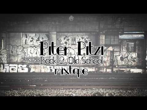 PiterPitzi - Back 2 Old School Mixtape - Part 1.
