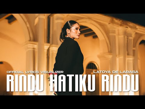Rindu Hatiku Rindu - Latoya De Larasa | Lirik Video Rasmi