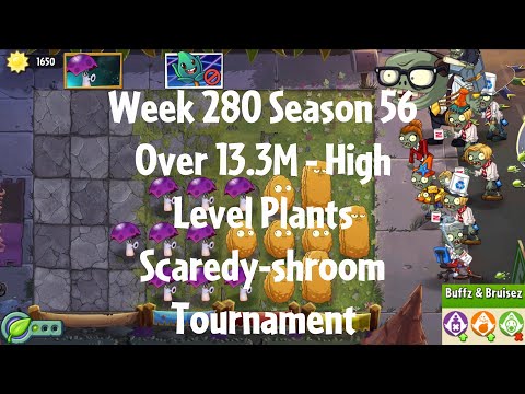 (Over 13.3M - Scaredy-shroom Tournament) PvZ2 Arena Week 280 S56, High Level Plants - Jade League