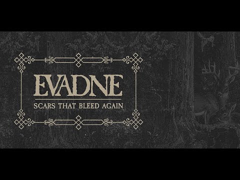 Evadne - Scars that Bleed Again