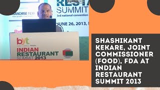 Shashikant Kekare, Joint Commissioner (Food), FDA at Indian Restaurant Summit 2013 : Pune image
