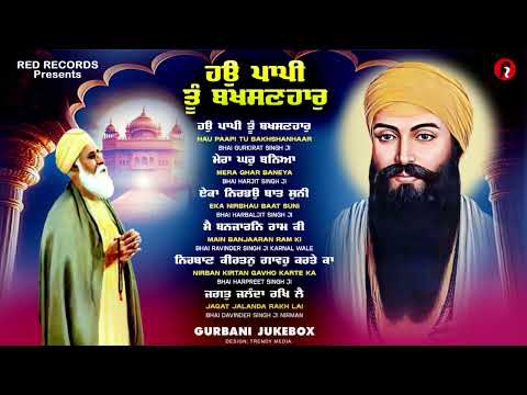 Hau Papi Tu Bakshanhar (Jukebox) - New Shabad Kirtan 2026 - Nonstop Gurbani - Nonstop Shabad Kirtan