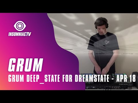 Grum presents Deep_State for Dreamstate (April 18, 2021)