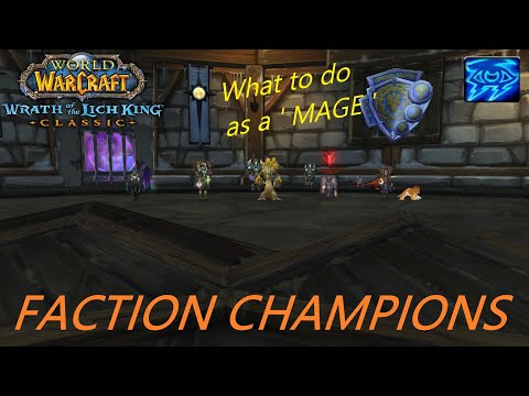 What to do as a MAGE on ' Faction Champions ' in TOGC - WOTLK CLASSIC