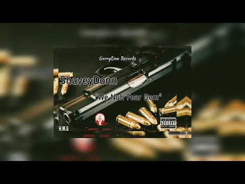 ShaveyDonn - We Nuh Fear Dem (Official Audio) February 2021