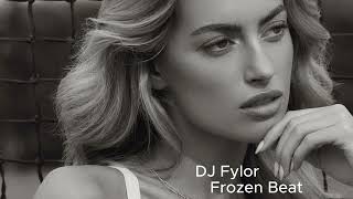 Download lagu DJ Fylor -  Frozen Beat Exclusive 2025 mp3